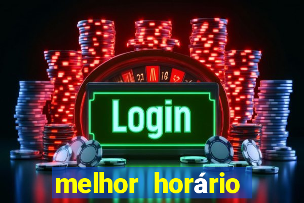 melhor horário para jogar fortune ox de madrugada