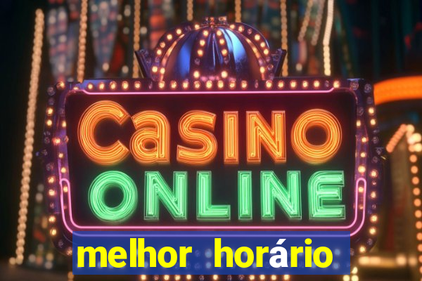 melhor horário para jogar fortune ox de madrugada