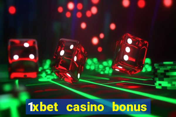 1xbet casino bonus wagering requirements