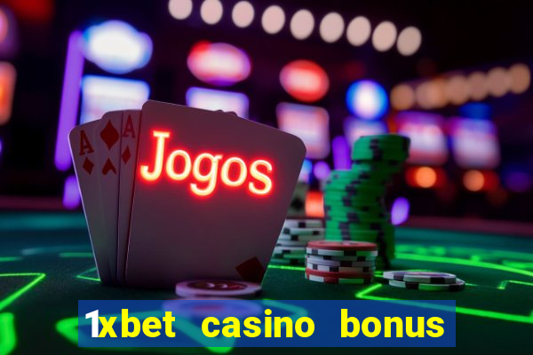 1xbet casino bonus wagering requirements