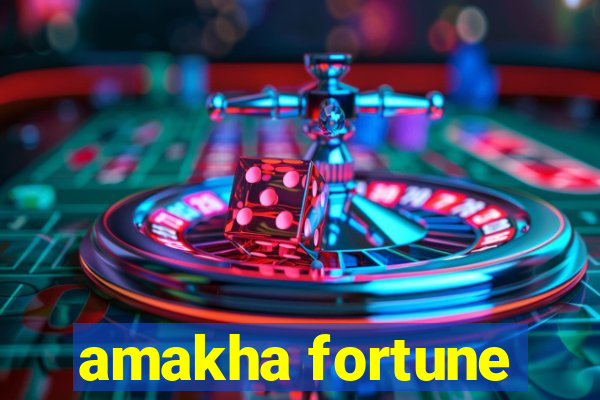 amakha fortune