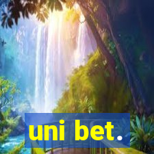 uni bet.