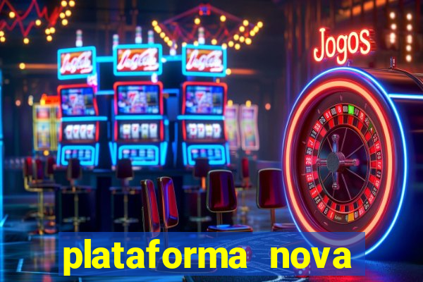 plataforma nova lançada hoje