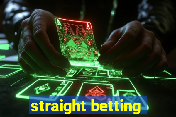 straight betting