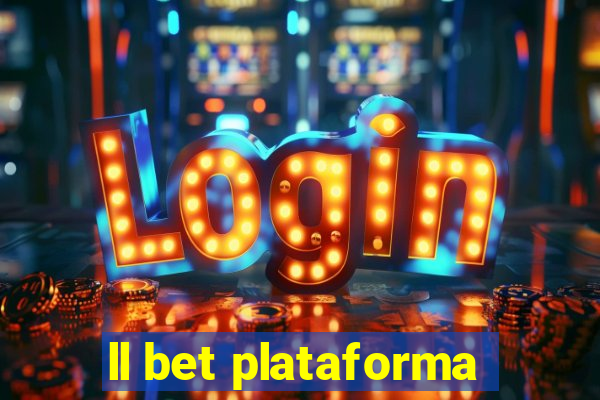 ll bet plataforma