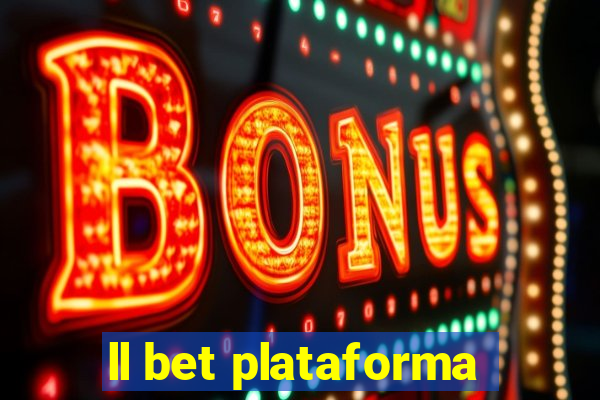 ll bet plataforma