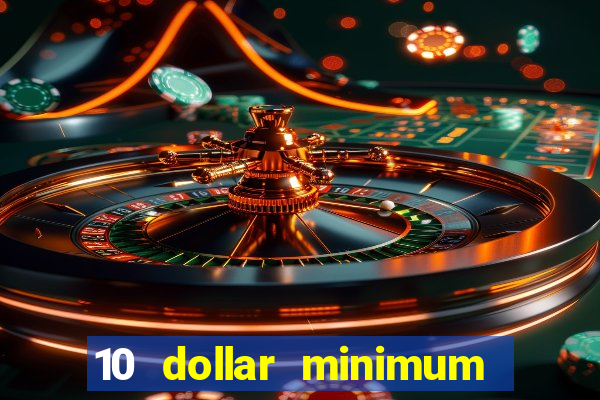 10 dollar minimum deposit usa online casino