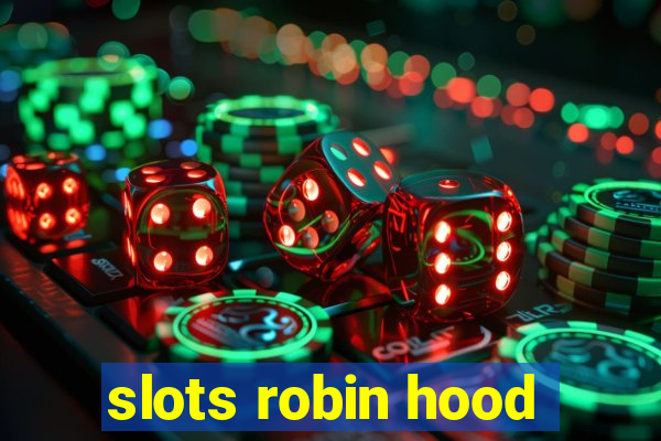 slots robin hood