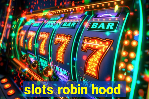 slots robin hood