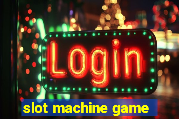 slot machine game