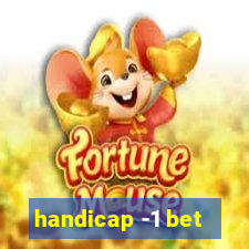 handicap -1 bet