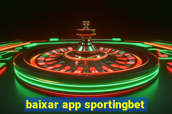 baixar app sportingbet