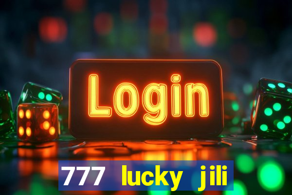 777 lucky jili slot casino