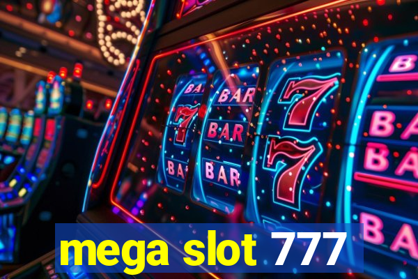 mega slot 777