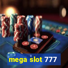 mega slot 777