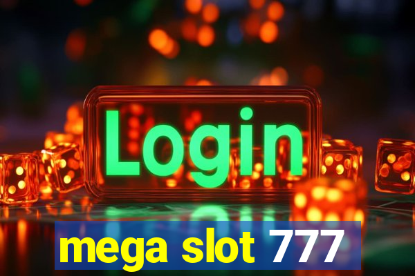 mega slot 777