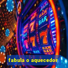 fabula o aquecedor