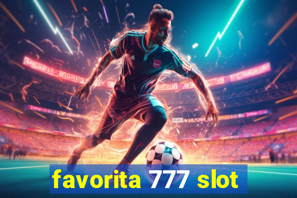 favorita 777 slot