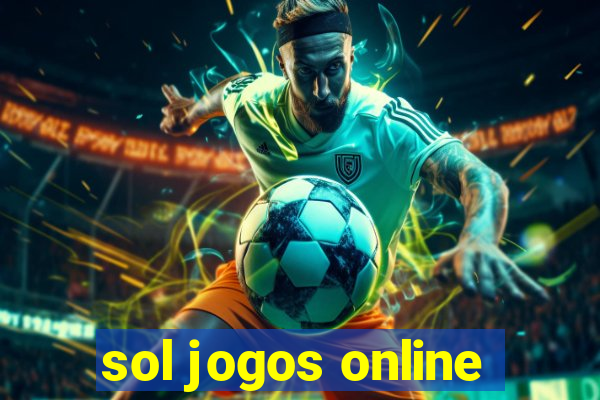 sol jogos online