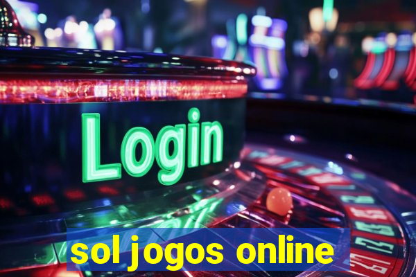 sol jogos online