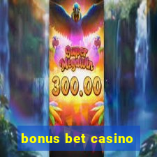 bonus bet casino