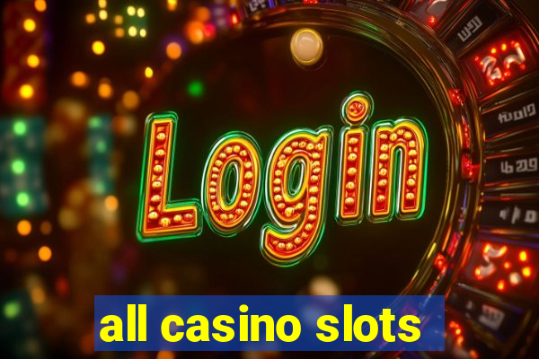 all casino slots