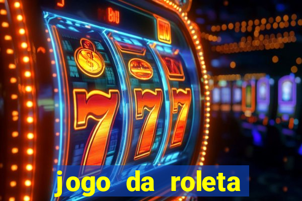 jogo da roleta online grátis