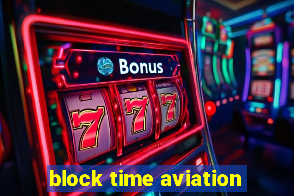 block time aviation