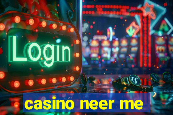 casino neer me