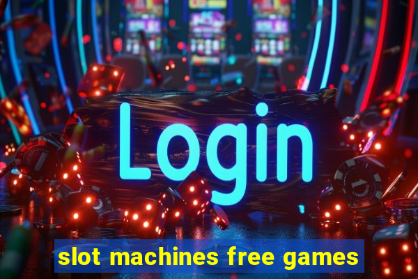 slot machines free games