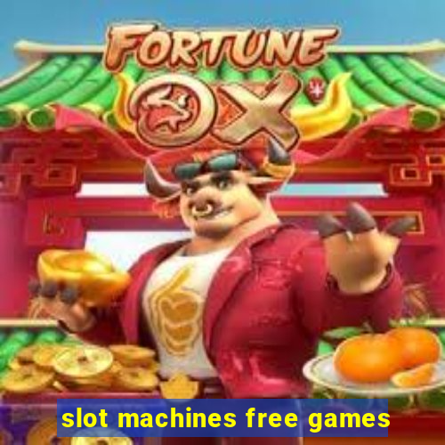 slot machines free games