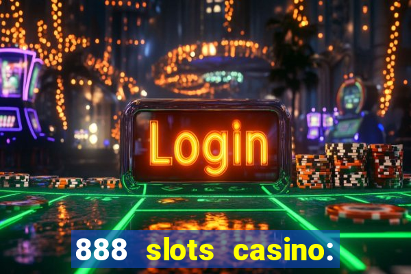 888 slots casino: ca?a níquel