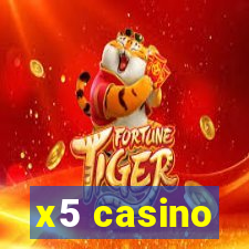 x5 casino