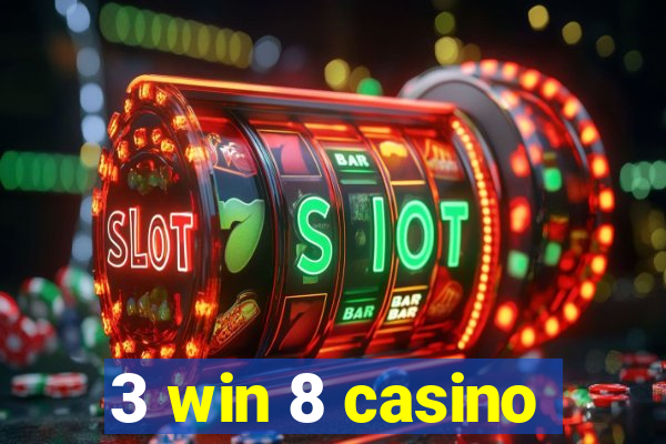 3 win 8 casino