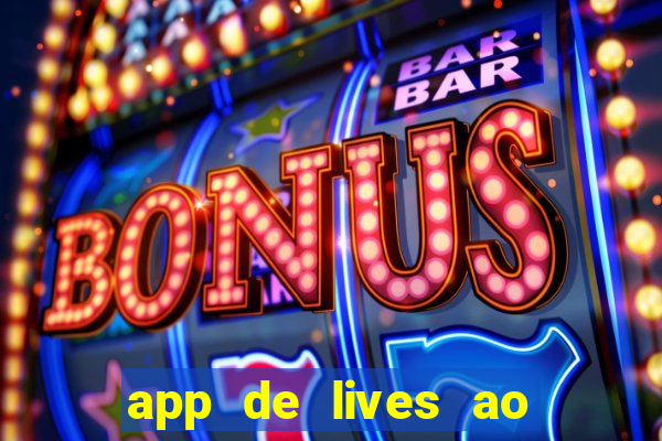 app de lives ao vivo 18