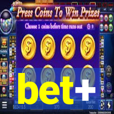 bet+