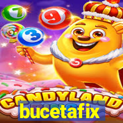 bucetafix