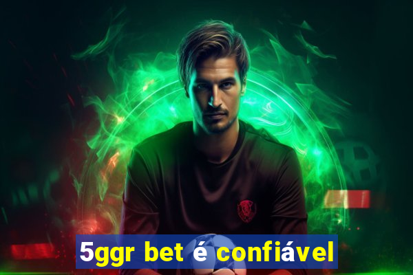 5ggr bet é confiável