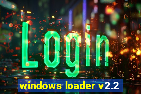 windows loader v2.2