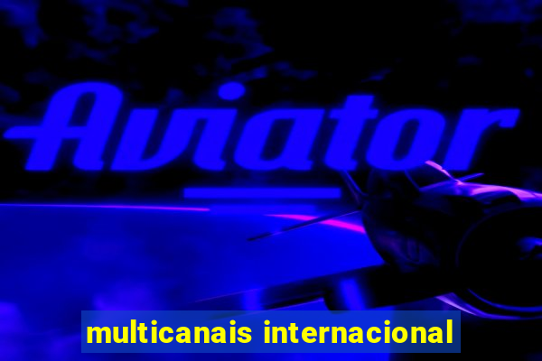 multicanais internacional