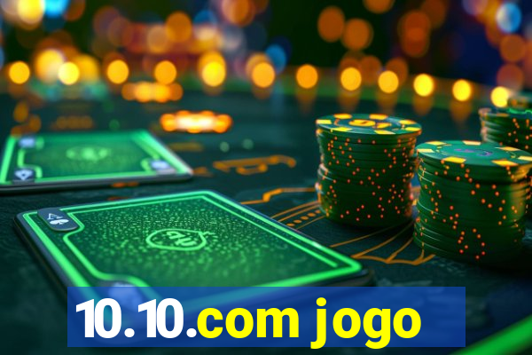 10.10.com jogo