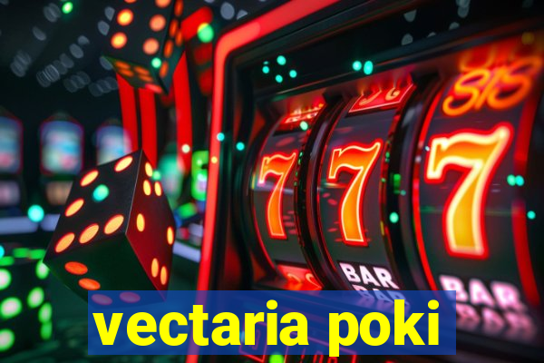 vectaria poki