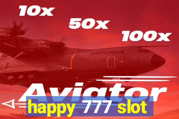 happy 777 slot