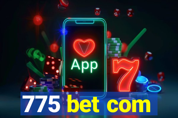 775 bet com