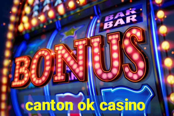 canton ok casino