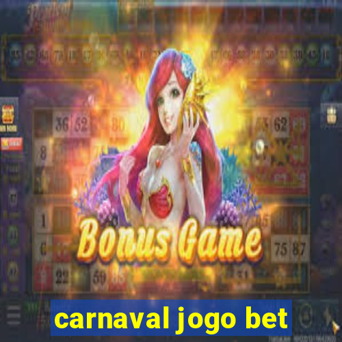 carnaval jogo bet