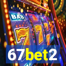 67bet2