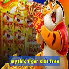 mythic tiger slot free