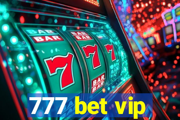 777 bet vip