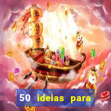 50 ideias para ganhar dinheiro